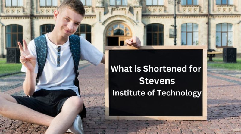 What is shortened for Stevens Institute of Technology